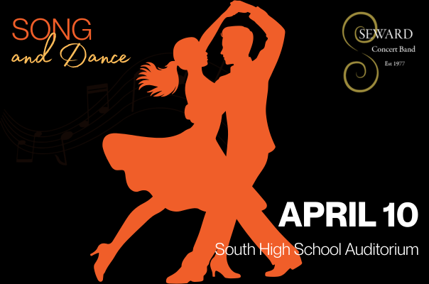 Image shows a silhouette of a male and female figure dancing a tango. Text reads "Song and Dance; April 10; South High School Auditorium; Seward Concert Band"